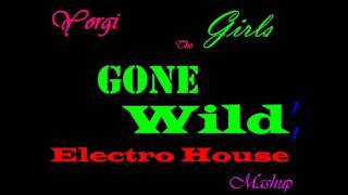Girls Gone Wild Electro House By Basstian Base