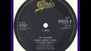 Til Tuesday -- What About Love (Extended Remix)