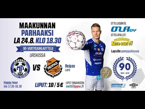 24.8.2019 MP-Reipas 3-0(1-0) maalit ja pari #33 Sammyn torjuntaa