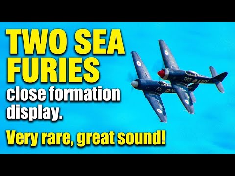 Two Hawker Sea Furies close formation display - very rare, great sound!
