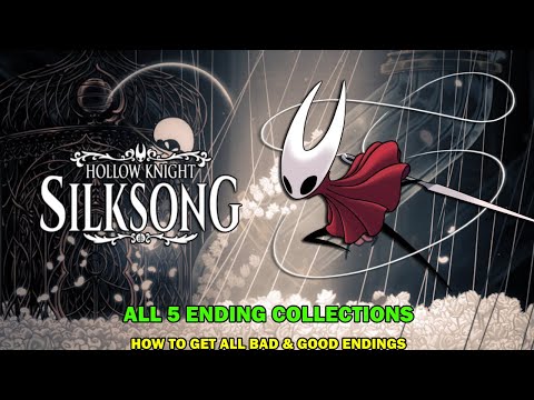 Hollow knight silksong walkthrough - All 5 endings collection - How to unlock all good & bad endings