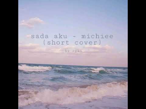 Sada aku - michiee (short cover by Ryan)