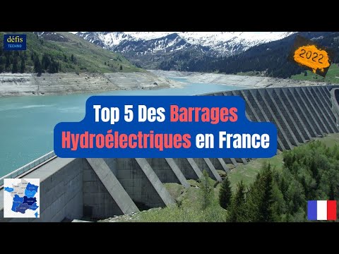 Top 5 des barrages hydroélectriques de France