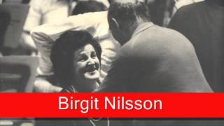 Birgit Nilsson: Wagner -  Götterdämmerung, 'Brunhilde's Immolation'