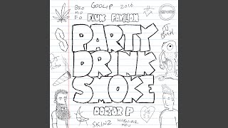 Party Drink Smoke feat. Jarren Benton