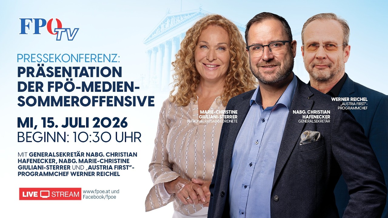 Präsentation der FPÖ-Medien-Sommeroffensive
