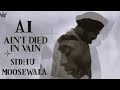 Sidhu Moose Wala AI Ain T Died In Vain 2023 Song Sidhumoosewala Full Video