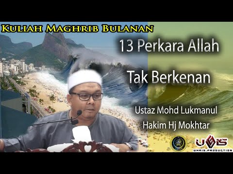 13 Perkara Allah Tak Berkenan - Ustaz Mohd Lukmanul Hakim Hj Mokhtar