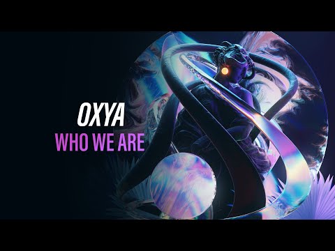 Oxya - Who We Are (Official Audio) [Copyright Free Music]