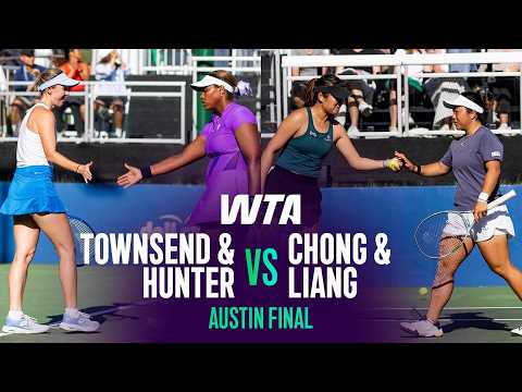 Townsend/Hunter vs. Chong/Liang | 2026 Austin Doubles Final | WTA Match Highlights