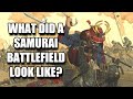 What did a Samurai Battlefield Look Like?