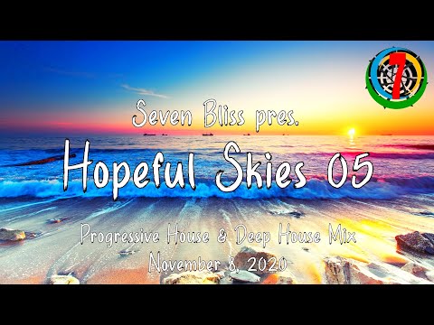Seven Bliss pres. Hopeful Skies 05 - Progressive House Mix [November 2020]