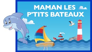 Maman les ptits bateaux Comptine HD