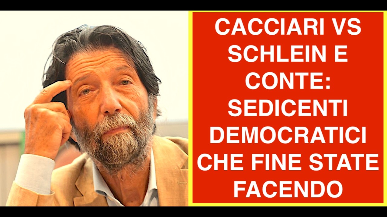 CACCIARI VS SCHLEIN E CONTE: SEDICENTI DEMOCRATICI CHE FINE STATE FACENDO