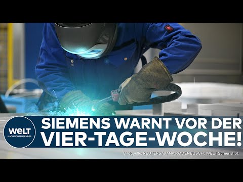VIER-TAGE-WOCHE IN DEUTSCHLAND? Siemens warnt vor dem flexiblen Arbeitszeitmodell