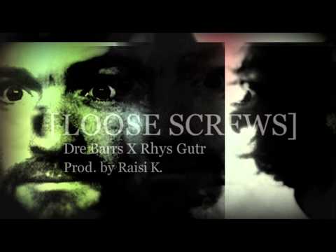 Dre Barrs X Rhys Gutr (M3G) | Loose Screws | Prod. @RealDealRaisi_K