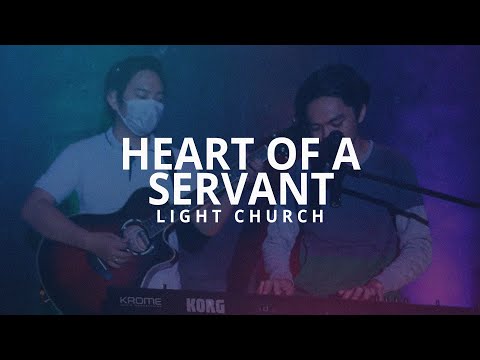 Heart Of A Servant - Hati Hamba (Tagalog/English) | Light Church