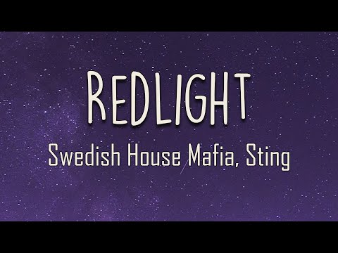 Swedish House Mafia, Sting - Redlight (Lyrics) | You don't have to put on the red light