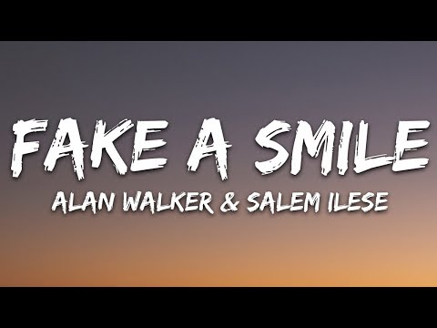 Alan Walker x salem ilese - Fake A Smile (Lyrics)