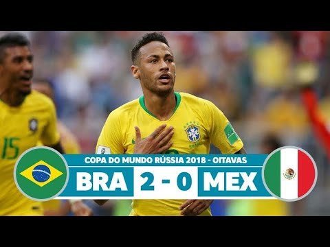 BRASIL 2 x 0 MÉXICO - MELHORES MOMENTOS - COPA DO MUNDO 2018 GLOBO HD
