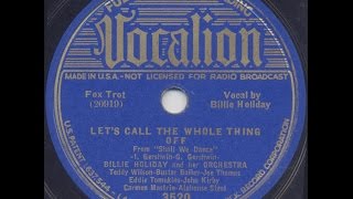 Billie Holiday / Let's Call The Whole Thing Off