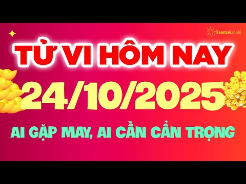 Tử vi phương đông thứ 6 ngày 24/10/2025