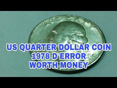 US QUARTER DOLLAR COIN 1978 D ERROR HIGH VALUE