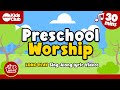 Preschool Worship Long Play Sing Along Songs 30mins Kidmin Kidsworship Preschool Jesus
