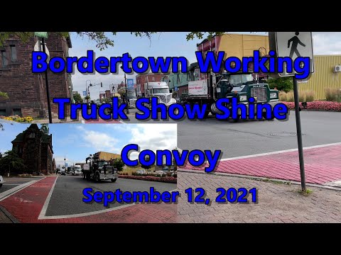 Bordertown Working Truck Show & Shine Convoy 2021 09-12-21