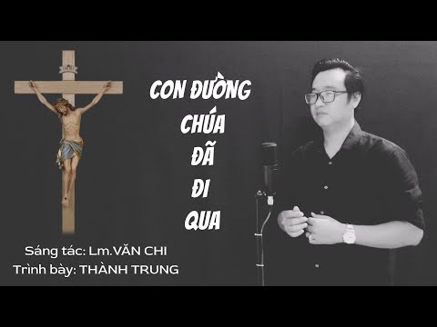 Con đường Chúa đã đi qua Sheet - Thành Trung