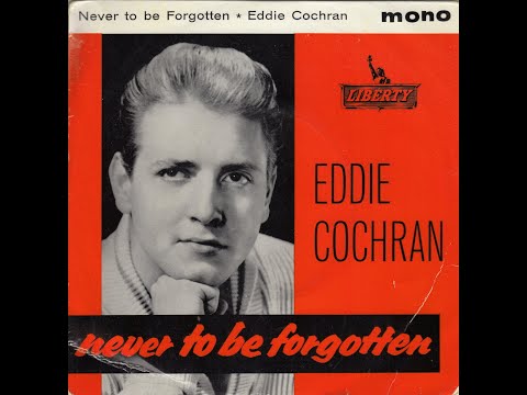 Eddie Cochran - Never To Be Forgotten