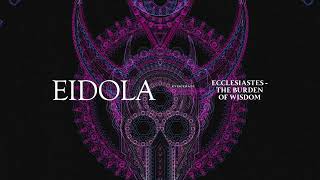 Eidola - Ecclesiastes: The Burden Of Wisdom (Official Visualizer)