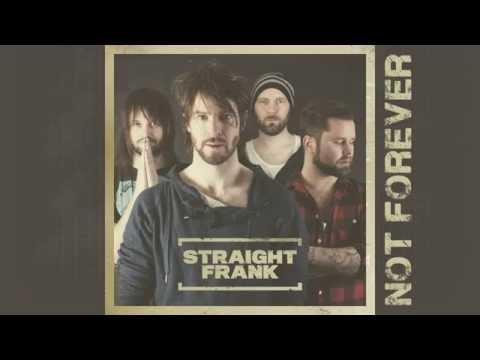 Straight Frank - Not Forever (Lyric Video)