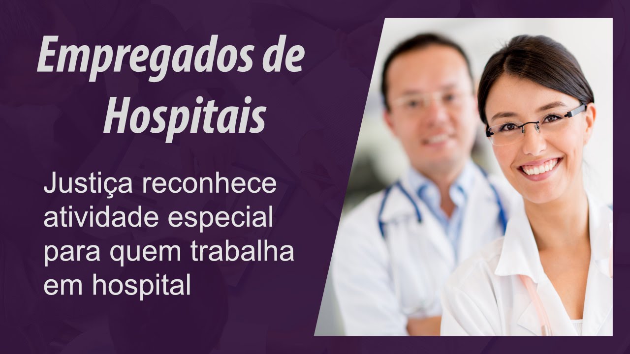 Empregados de hospitais têm reconhecido direito de atividade especial