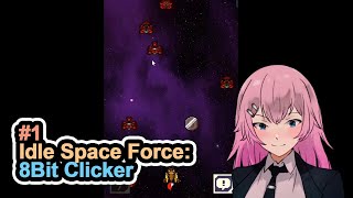 CLASSIC RETRO GAME IDLE GAME | Idle Space Force: 8Bit Clicker | Part 1