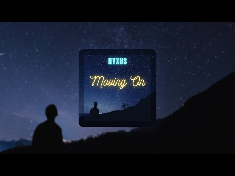 Nyxus - Moving On (Lyric Video)