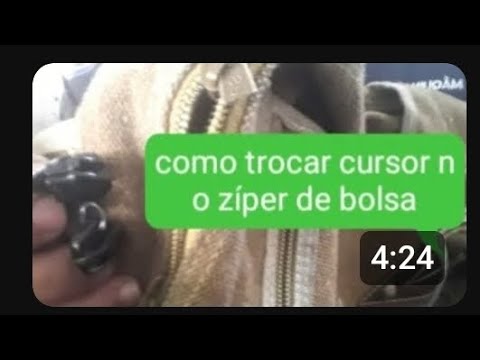 Vídeo ensinando como trocar cursor em zíper de bolsa