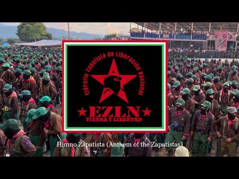Himno Zapatista (Anthem of the Zapatistas)