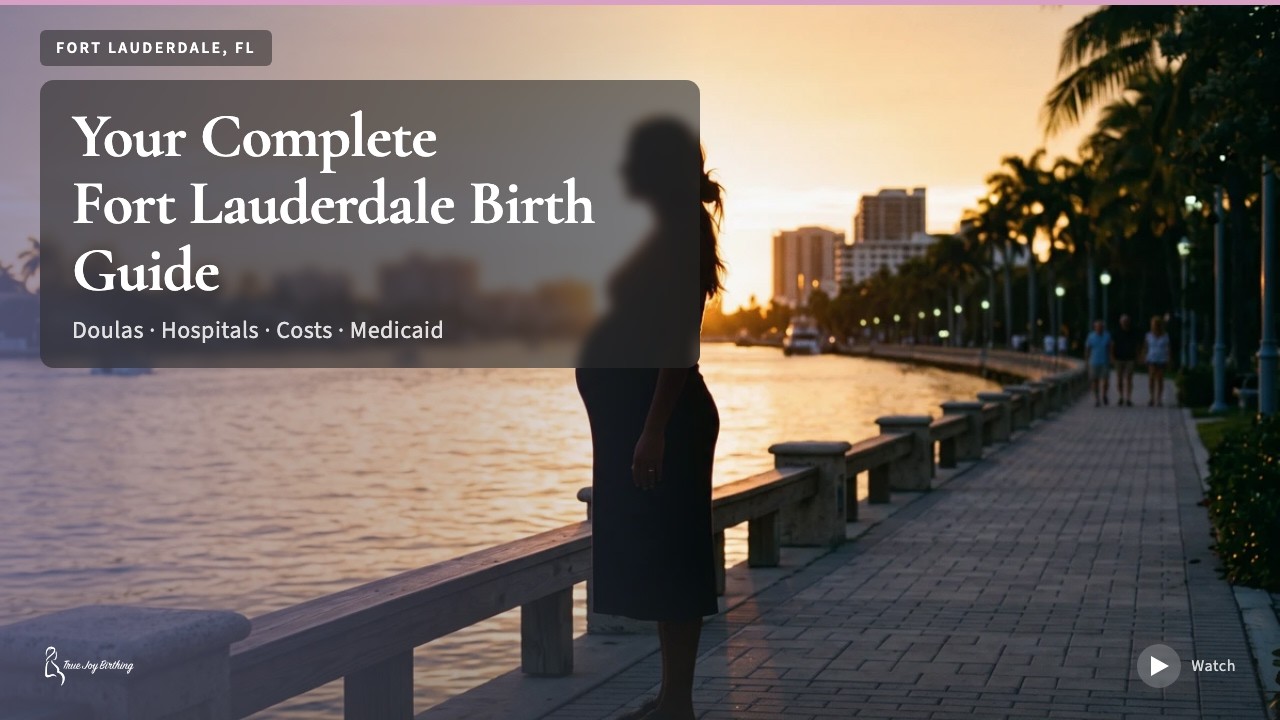 Fort Lauderdale, Florida Doula & Birth Plan Guide press play to watch