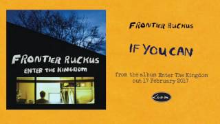 Frontier Ruckus - If You Can