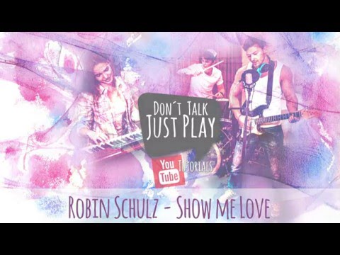 Show Me Love - Robin Schulz