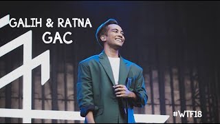 GAC (Gamaliel Audrey Cantika) - Galih &amp; Ratna Live at WTF18
