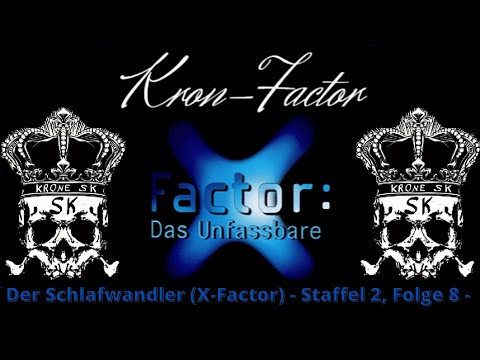 Der Schlafwandler (X-Factor) - Die wahre Geschichte (Kron-Factor)