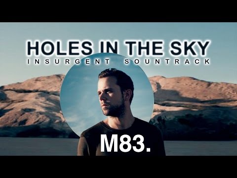 M83 feat. HAIM - Holes In The Sky (Lyrics | Lyric Video) [Insurgent Soundtrack / Ending Scene]