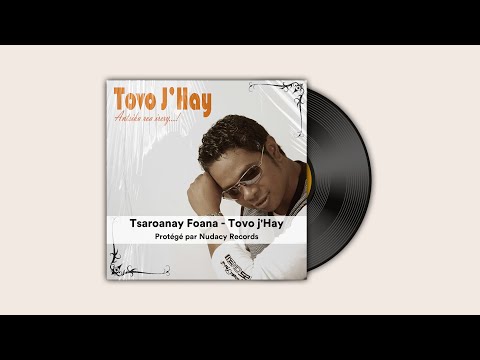 Tsaroanay Foana - Tovo j'Hay ✅