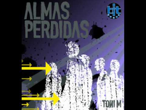 Toni M - Almas Perdidas