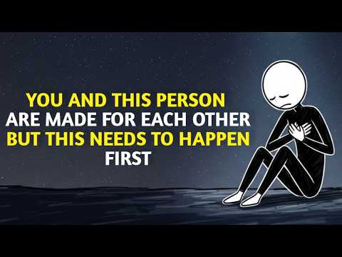 YOU AND THIS PERSON ARE MADE FOR EACH OTHER BUT THIS NEEDS TO HAPPEN FIRST || psychology Facts