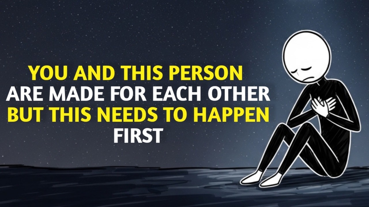 YOU AND THIS PERSON ARE MADE FOR EACH OTHER BUT THIS NEEDS TO HAPPEN FIRST || psychology Facts
