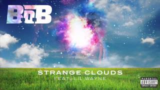 BoB Strange Clouds ft Lil Wayne Lyrics Album version