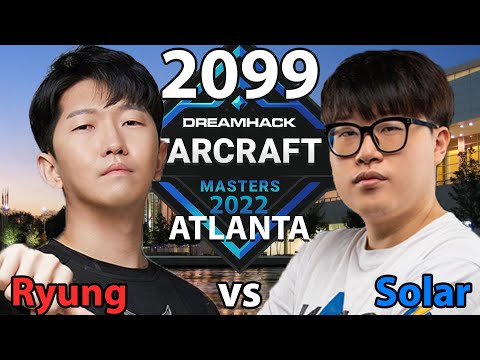 🇰🇷 Ryung (T) vs 🇰🇷 Solar (Z) - SC2 DH Masters 2022 Atlanta - Cast 2099 [Deutsch/4K]